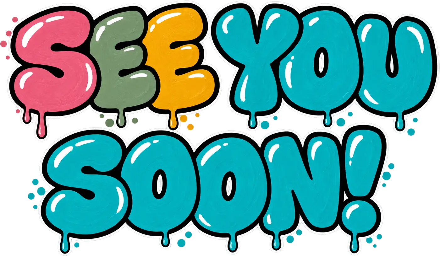 See you soon!