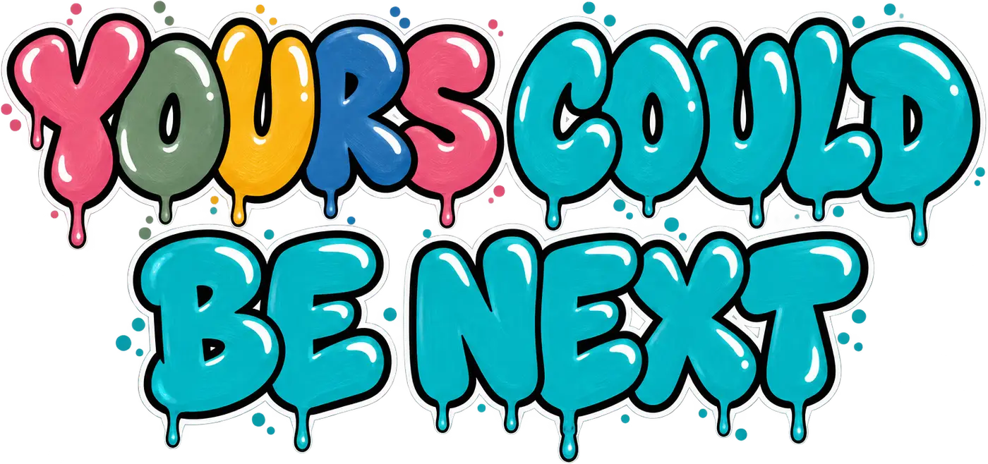 Yours could be next